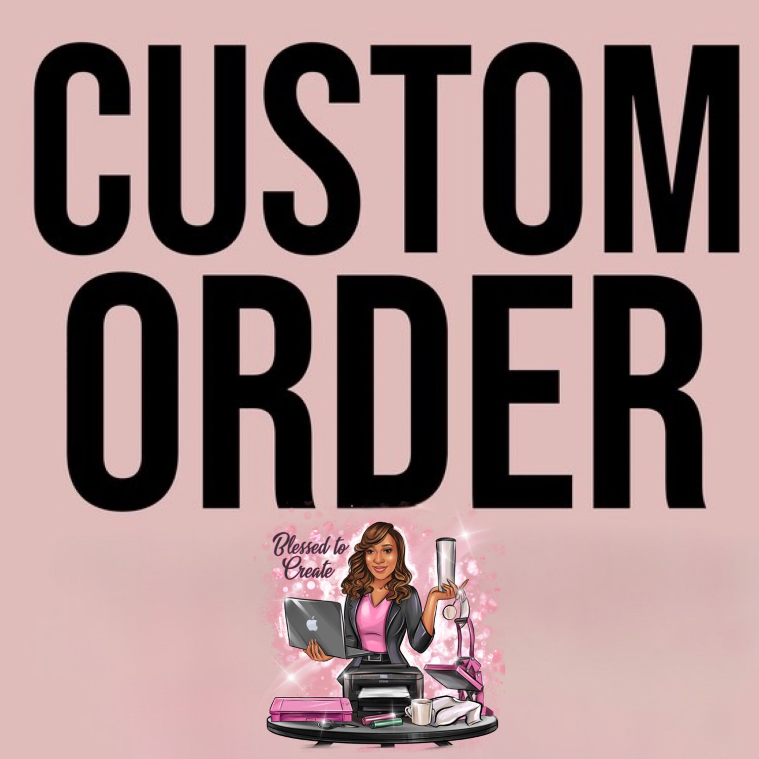 Custom Order